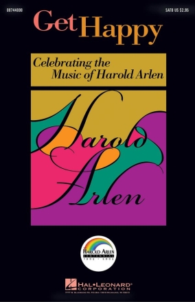 Get Happy: Celebrating the Music of Harold Arlen SATB Chorpartitur