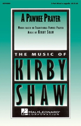 Kirby Shaw, A Pawnee Prayer 3-Part Choir Chorpartitur