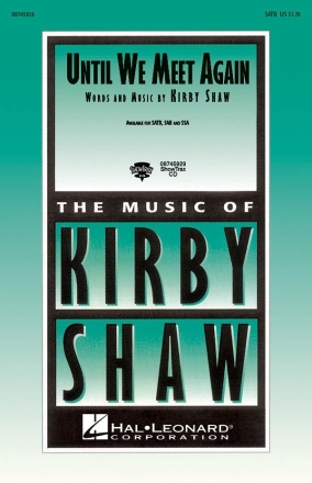 Kirby Shaw, Until We Meet Again SATB Chorpartitur