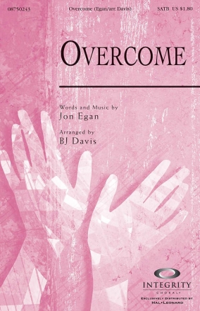 Jon Egan, Overcome SATB Chorpartitur