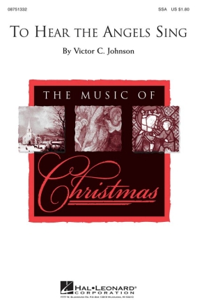Victor C. Johnson, To hear the Angels sing SSA and Piano Chorpartitur