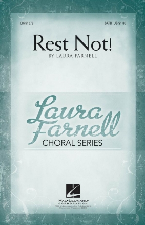Laura Farnell, Rest Not! SATB Chorpartitur