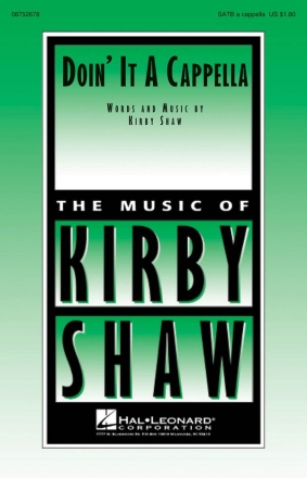Kirby Shaw, Doin' It A Cappella SATB a Cappella Chorpartitur