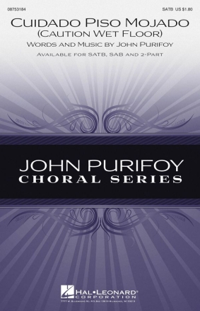 John Purifoy, Cuidado Piso Mojado SATB Chorpartitur