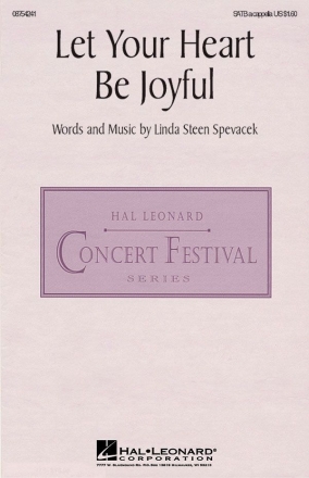 Linda Spevacek, Let Your Heart Be Joyful SATB a Cappella Chorpartitur