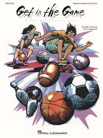 John Jacobson_Mac Huff, Get in the Game Musical Classroom Buch