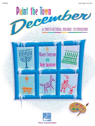 John Jacobson_Roger Emerson, Paint the Town December Holiday Musical Classroom Buch