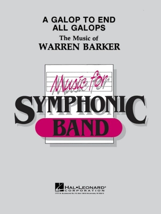 Warren Barker, A Galop to End All Galops Concert Band Partitur + Stimmen