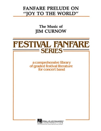 James Curnow, Fanfare on Joy to the World Concert Band Partitur + Stimmen