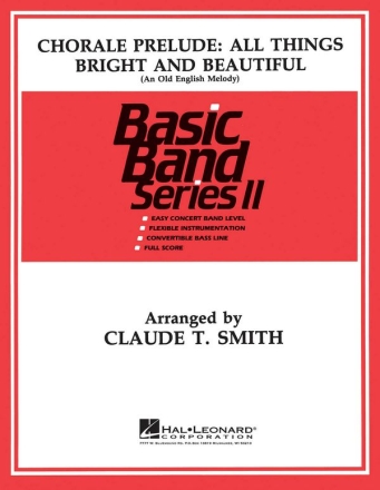 Claude T. Smith, Chorale All Things Bright and Beautiful Concert Band Partitur + Stimmen
