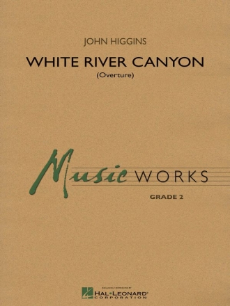 John Higgins, White River Canyon (Overture) Concert Band Partitur + Stimmen