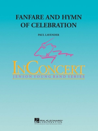 Paul Lavender, Fanfare and Hymn of Celebration Concert Band Partitur + Stimmen