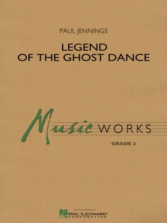 Paul Jennings, Legend Of The Ghost Dance Concert Band Partitur + Stimmen