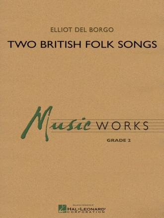 Elliot Del Borgo, Two British Folk Songs Concert Band Partitur + Stimmen