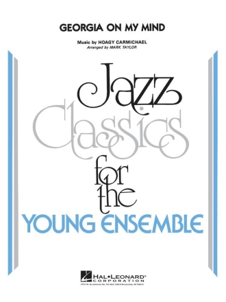 Hoagy Carmichael, Georgia On My Mind (Young Jazz Classics) Jazz Ensemble Partitur + Stimmen