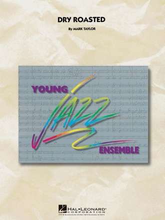 Mark Taylor, Dry Roasted Jazz Ensemble Partitur + Stimmen