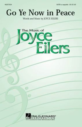 Joyce Eilers, Go Ye Now in Peace SATB Chorpartitur