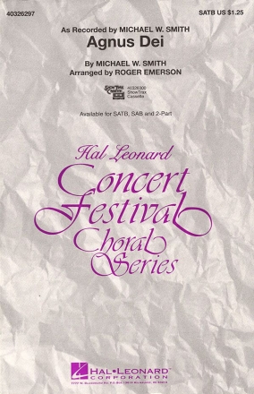 Michael W. Smith, Agnus Dei: Music of Inner Harmony SATB Chorpartitur