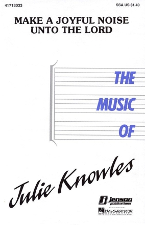 Julie Knowles, Make a Joyful Noise unto the Lord SSA Chorpartitur