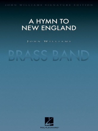 John Williams, A Hymn to New England Brass Band Partitur + Stimmen