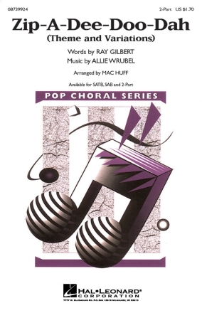 Allie Wrubel_Ray Gilbert, Zip-A-Dee-Doo-Dah (SA) SA and Piano Chorpartitur