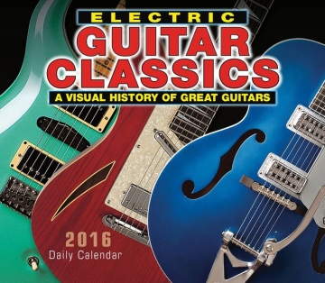 Electric Guitar Classics 2016 Daily Boxed Calendar  Kalender