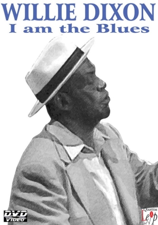 Willie Dixon: I Am the Blues  DVD