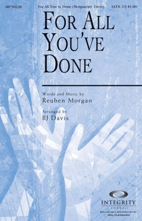 Reuben Morgan, For All You've Done SATB Chorpartitur