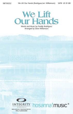 Freddy Rodriguez, We Lift Our Hands SATB Chorpartitur