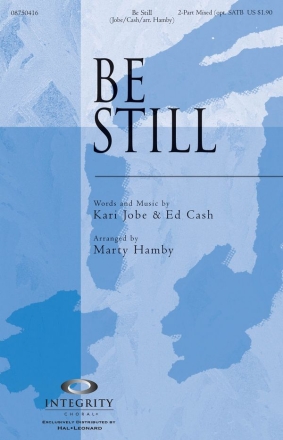 Ed Cash_Kari Jobe, Be Still 2-Part Choir Chorpartitur