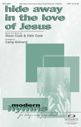 Steve Cook_Vikki Cook, Hide Away in the Love of Jesus SATB Chorpartitur