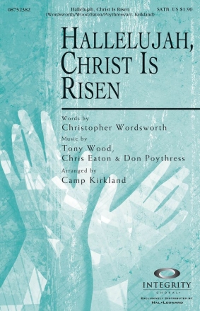 Chris Eaton_Don Poythress_Tony Wood, Hallelujah, Christ Is Risen SATB Chorpartitur