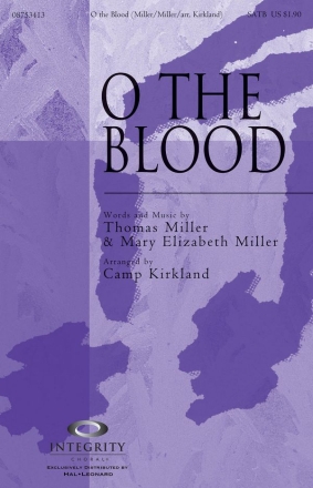 Mary Elizabeth Miller_Thomas Miller, O the Blood SATB Chorpartitur