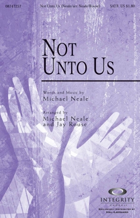 Michael Neale, Not Unto Us SATB Chorpartitur