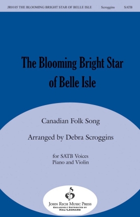 The Blooming Bright Star of Belle Isle SATB Chorpartitur
