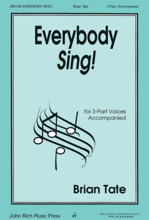 Brian Tate, Everybody Sing! 3-Part Treble Chorpartitur