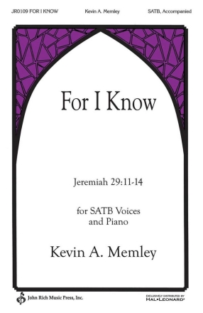 Kevin Memley, For I Know SATB Chorpartitur