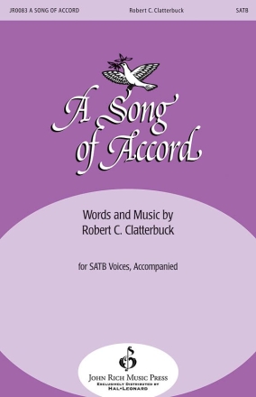 Robert Clatterbuck, A Song of Accord SATB Chorpartitur