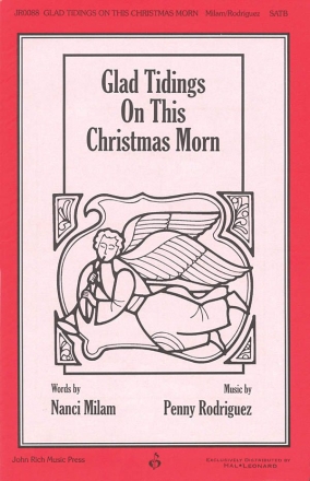 Penny Rodriguez, Glad Tidings On This Christmas Morn SATB Chorpartitur