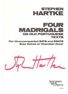 Stephen Hartke, 4 Madrigals on Old Portuguese Texts SATB Chorpartitur