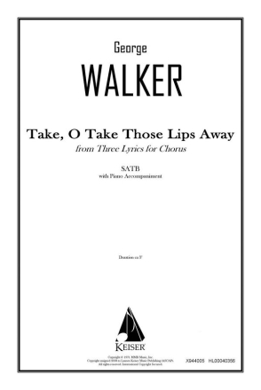 George Walker, Take, O Take Those Lips Away SATB Chorpartitur