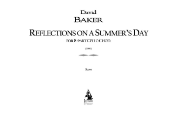 David Baker, Reflections on a Summer's Day Cello Ensemble Partitur