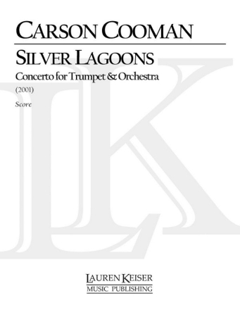 Carson Cooman, Silver Lagoons: Trumpet Concerto Orchestra Partitur