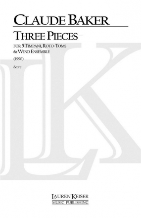 Claude Baker, Three Pieces 5 Timpani, 5 Roto-toms and Orchestra Partitur