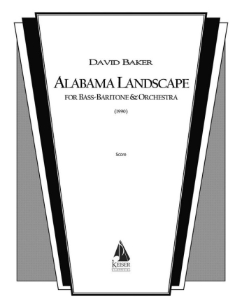 David Baker, Alabama Landscape Vocal and Orchestra Partitur