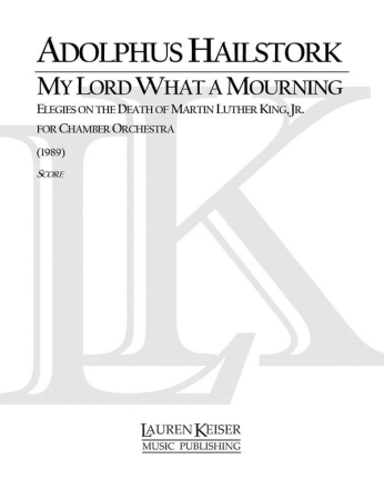 Adolphus Hailstork, My Lord What a Mourning Orchestra Partitur