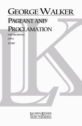 George Walker, Pageant and Proclamation Orchestra Partitur
