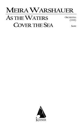 Meira Warshauer, As the Waters Cover the Sea: A Tribute to Mozart Orchestra Partitur