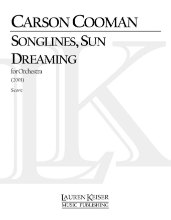 Carson Cooman, Songlines, Sun Dreaming Orchestra Partitur