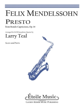 Felix Mendelssohn Bartholdy, Presto from Rondo Capriccioso, Op. 14 Saxophonquartett Partitur + Stimmen